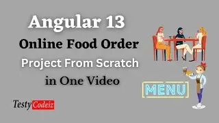 Angular 13 Online Food Order project from Scratch, Food Order Application in angular 13 Testycodeiz