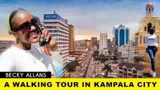 Kampala City Tour  || Get to see all your favorite places | Vlog 1  Becky Allans