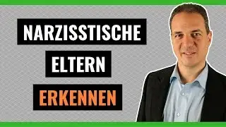 Narzisstische Eltern erkennen - Wie narzisstische Eltern Ihren Kindern schaden!