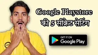 Top 5 Hidden Feature of Google Play Store in 2022