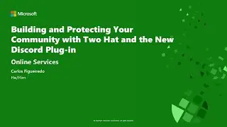 Building & Protecting Your Community w/ Two Hat & the New Discord Plug-in