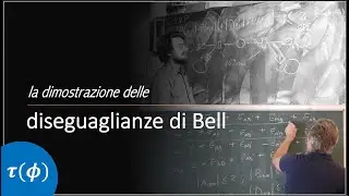 F8 - La dimostrazione (completa) delle diseguaglianze di Bell