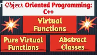 Virtual functions | Pure Virtual Functions | Abstract Classes in C++