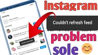Instagram activity couldn't refresh feed || Instagram notification not working today fix solution