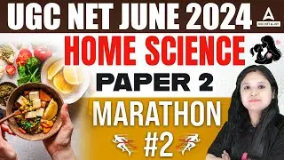 UGC NET Home Science Marathon 2024 #2 | Home Science By Prerna Ma'am