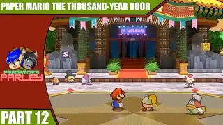 Let's Play Paper Mario The Thousand-Year Door [12] | Welcome to Glitzville!