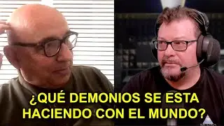 Dr. Felipe Botaya y Jose Luis Camacho (¿qué demonios esta sucediendo en el Mundo?)