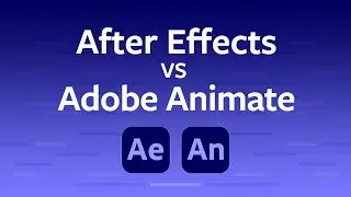 Adobe After Effects vs. Adobe Animate
