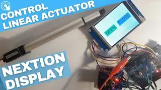 Control Linear Actuator Using a NEXTION Display and Arduino