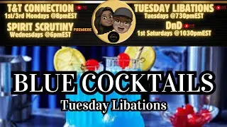 Blue Cocktails | Tuesday Libations