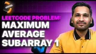 Leetcode Problem: Maximum Average Subarray 1