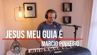 JESUS MEU GUIA É - Pr. MARCIO PINHEIRO (Cover) Raiz Coral