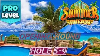 GOLF CLASH - SUMMER MAJOR TOURNAMENT 2024 - PRO OPENING ROUND - HOLES 5-9⛳️ THE OASIS 2 COURSES⛳️