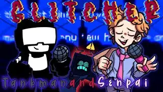 Glitcher but it's a Tankman & Senpai Cover (FNF Hex Mod)