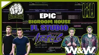 EPIC BIGROOM HOUSE FL STUDIO PROJECT - BLASTERJAXX, W&W, AXMO, SANDRO SILVA, KEVU - FL STUDIO 20