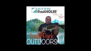 !!LIVE!! TrailerPark Outdoors - Fish Fry Fridays! Call of The Wild The Angler!!
