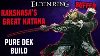 Elden Ring - Rakshasa's Great Katana DLC Build - Pure Dexterity Build (PvP/PvE)