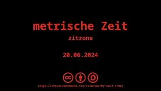 [c¼h] metrische Zeit