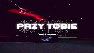 Corii x Dorski - Przy Tobie (Official Remix)