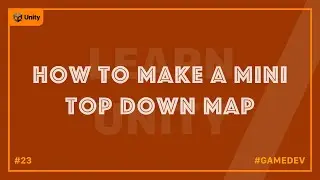 How to create a top down mini map for your unity game