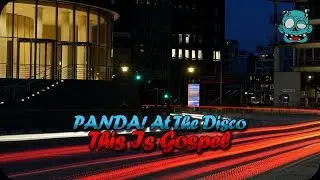 THIS IS GOSPEL - PANDA! AT THE DISCO