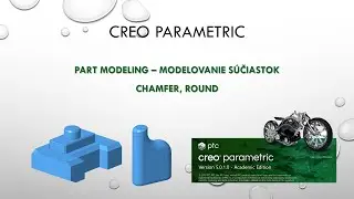 Creo 5 Modelovanie Zrezania a zaoblenia
