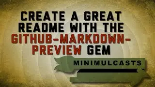 Write a great readme leveraging the github-markdown-preview gem
