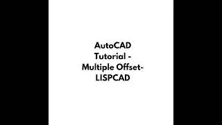 AutoCAD Tutorial - Multiple Offset-Lispcad#lisp