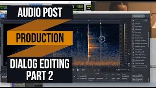 Audio Post Production for Film 101 - Dialog Editing pt.2