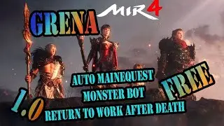 FREE MIR4 BOT - GrenaBot 1.0 (last update) | NO HACK | NO DETECT