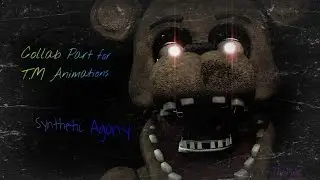 Collab Part for T.M Animations (Synthetic Agony) READ DESCRIPTION.