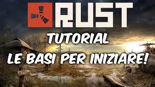 RUST | GETTING STARTED - The Basics to Get You Started!