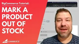 How to Mark a Product as Out of Stock on BigCommerce