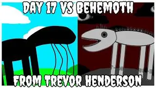 My Sprunki OC Day 17 The Wandering Faith VS Behemoth From Trevor Henderson