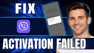 How To Fix Viber Activation Failed (2026)