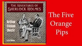 The Adventures of Sherlock Holmes ♥ The Five Orange Pips ♥ Arthur Conan Doyle ♥ Audiobook♥