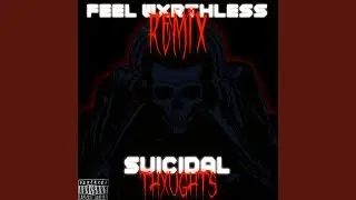 Suicidal Thxughts [Scarlxrd Remix Feel Wxrthless?]