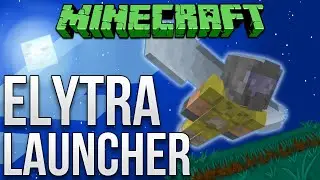 Minecraft - Easy Elytra Launcher Tutorial