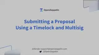 Create Admin Proposals Using Timelock and Multisig