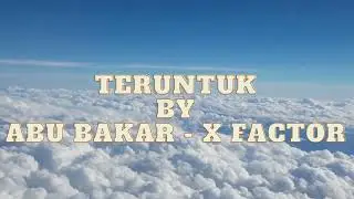 ABU BAKAR X   FACTOR 2024 - TERUNTUK
