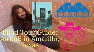 Blind Tour Guide: my Airbnb in Amarillo, Texas