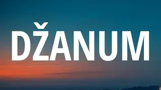 Teya Dora - Džanum (Lyrics) | 