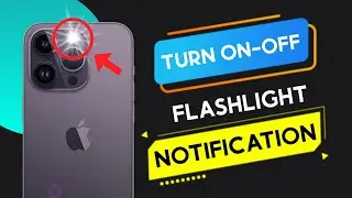 how to turn on iphone flashlight notification | how to turn off flash notification iphone