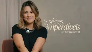 Rebeca Nemer - 5 Séries Imperdíveis (Dicas)