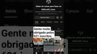 gente muito obrigado pelos 621 inscritos.
