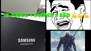 I5-7200U + 940MX + 2.5 SSD ReTest in 36 Games 💪😂