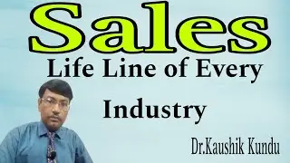 'Sales' Life Line of Every Industry- Dr.Kaushik Kundu