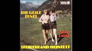 Steierland Quintett  -  Die geile Zenzi  1976