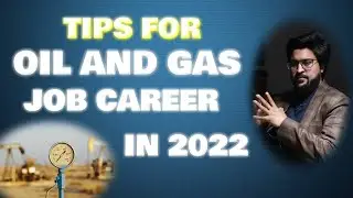 Job Career in Oil and Gas field  |Job Search Tips| 