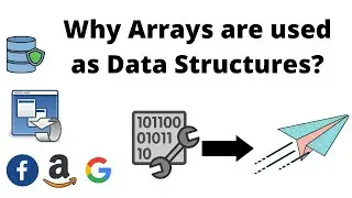 #4 Why Arrays are used as Data Structures?  | Data Structures Easy to Advanced